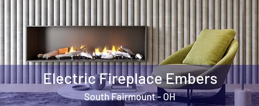 Electric Fireplace Embers South Fairmount - OH