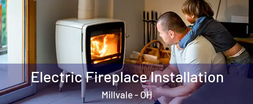 Electric Fireplace Installation Millvale - OH