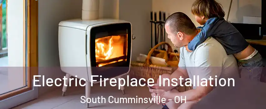 Electric Fireplace Installation South Cumminsville - OH