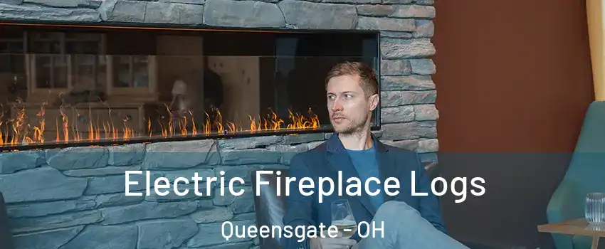 Electric Fireplace Logs Queensgate - OH