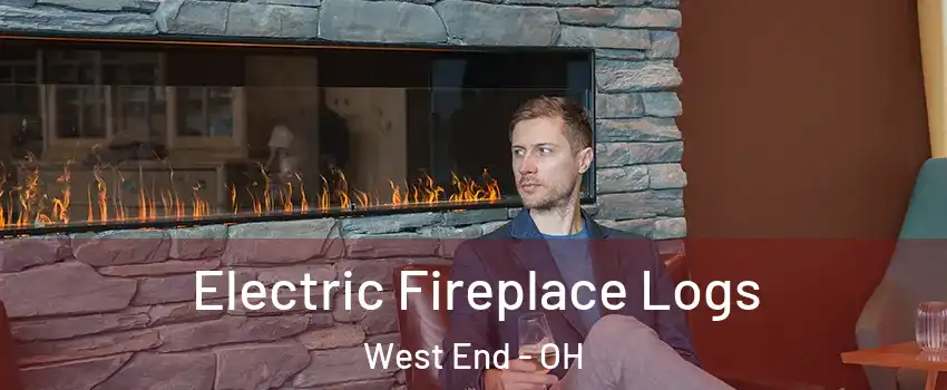 Electric Fireplace Logs West End - OH