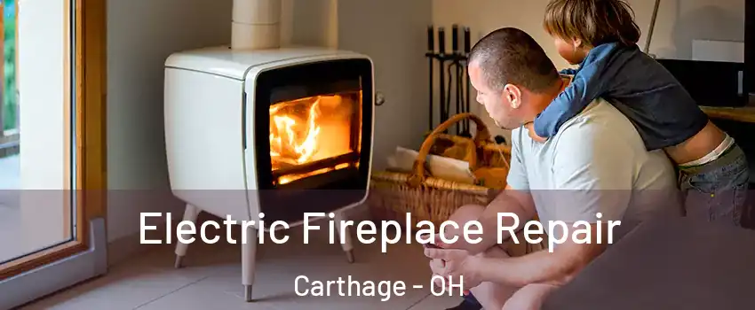 Electric Fireplace Repair Carthage - OH