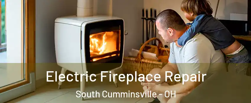 Electric Fireplace Repair South Cumminsville - OH