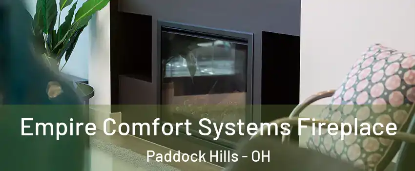 Empire Comfort Systems Fireplace Paddock Hills - OH