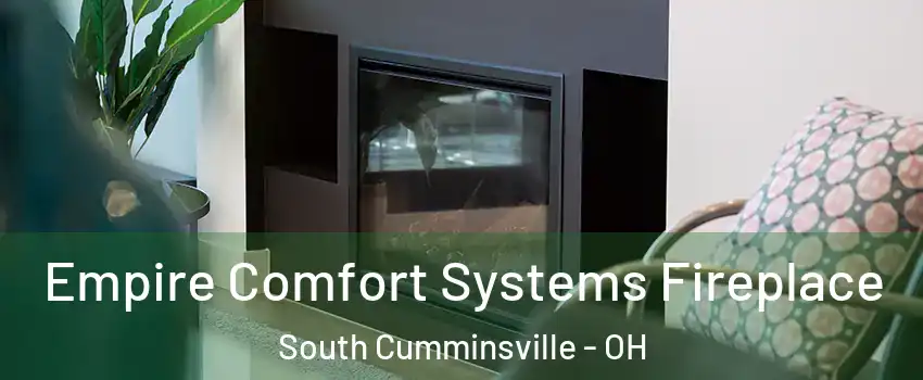 Empire Comfort Systems Fireplace South Cumminsville - OH