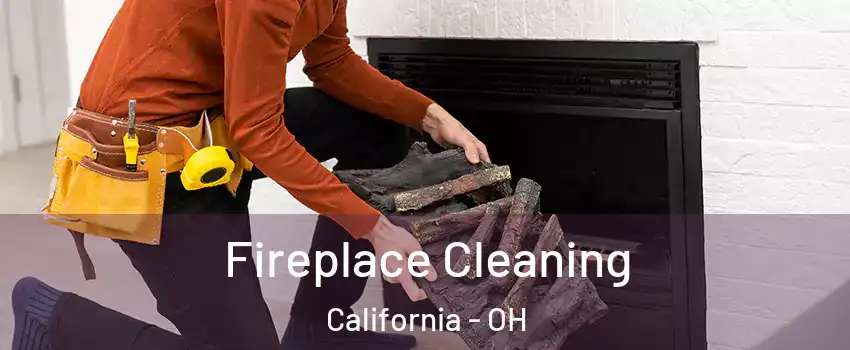 Fireplace Cleaning California - OH