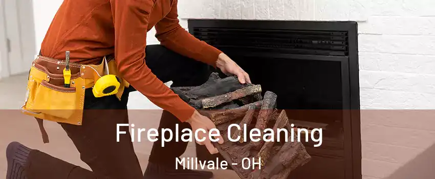 Fireplace Cleaning Millvale - OH