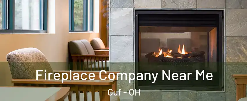 Fireplace Company Near Me Cuf - OH