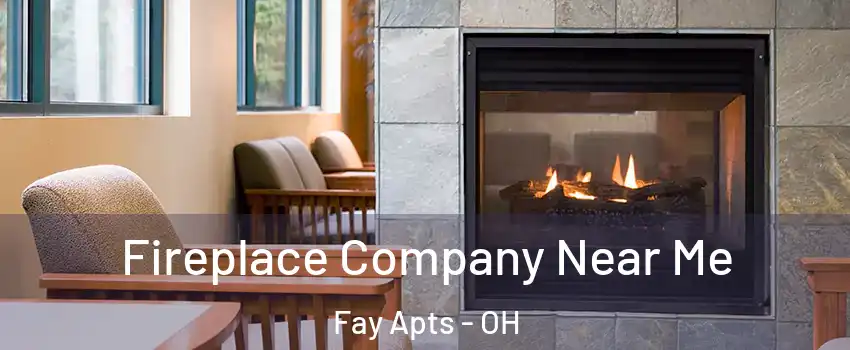 Fireplace Company Near Me Fay Apts - OH