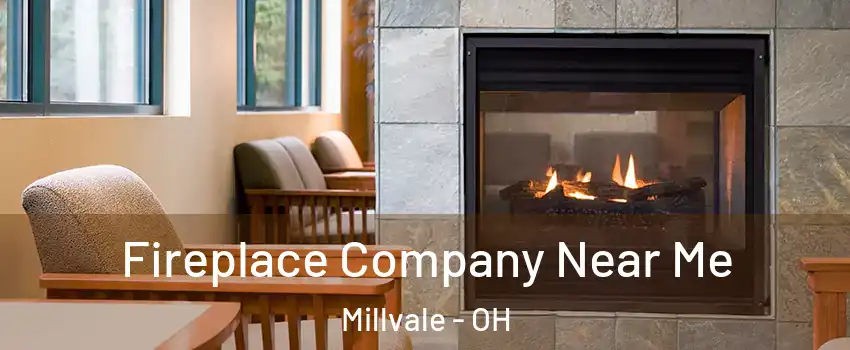 Fireplace Company Near Me Millvale - OH