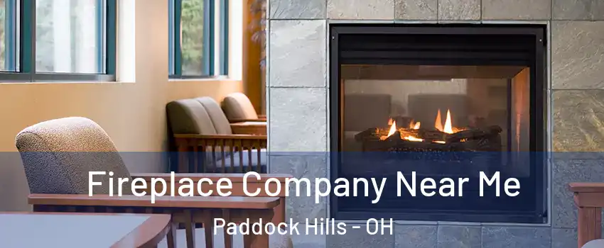 Fireplace Company Near Me Paddock Hills - OH