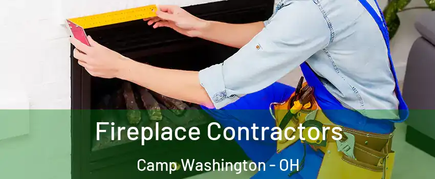 Fireplace Contractors Camp Washington - OH