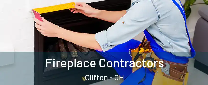 Fireplace Contractors Clifton - OH