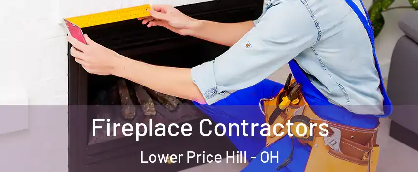 Fireplace Contractors Lower Price Hill - OH