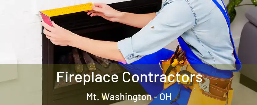 Fireplace Contractors Mt. Washington - OH