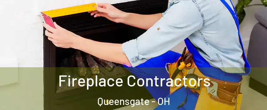 Fireplace Contractors Queensgate - OH