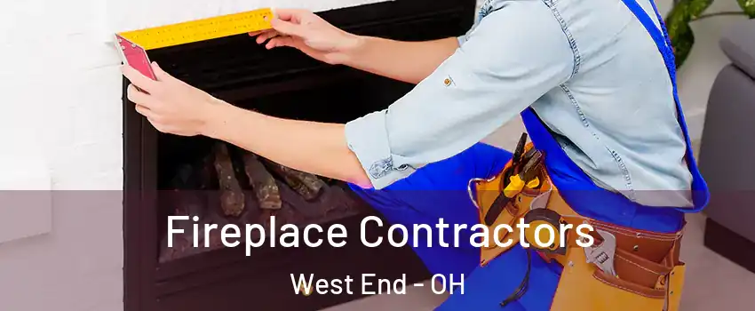 Fireplace Contractors West End - OH