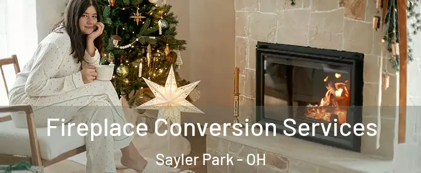 Fireplace Conversion Services Sayler Park - OH