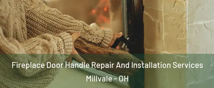 Fireplace Door Handle Repair And Installation Services Millvale - OH