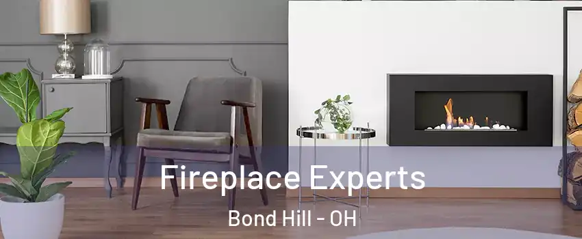 Fireplace Experts Bond Hill - OH