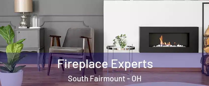 Fireplace Experts South Fairmount - OH