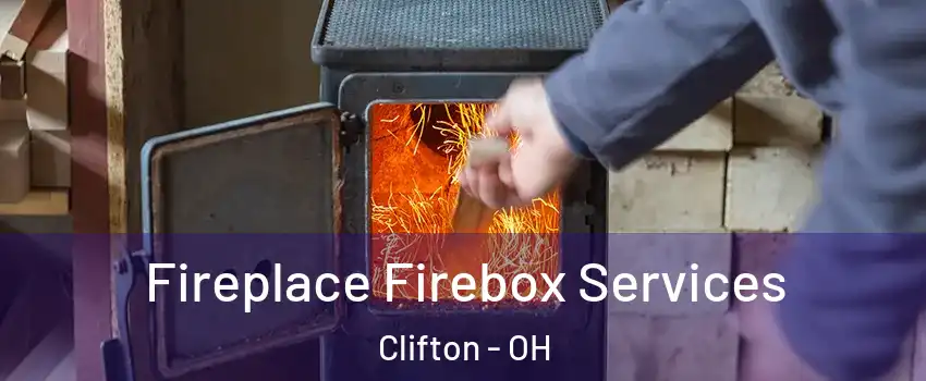 Fireplace Firebox Services Clifton - OH