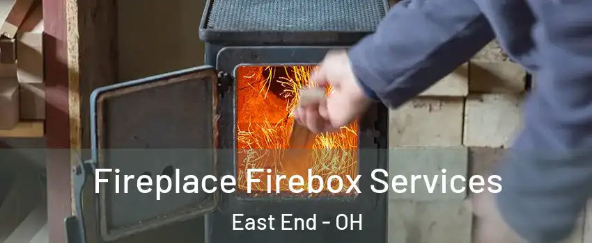 Fireplace Firebox Services East End - OH