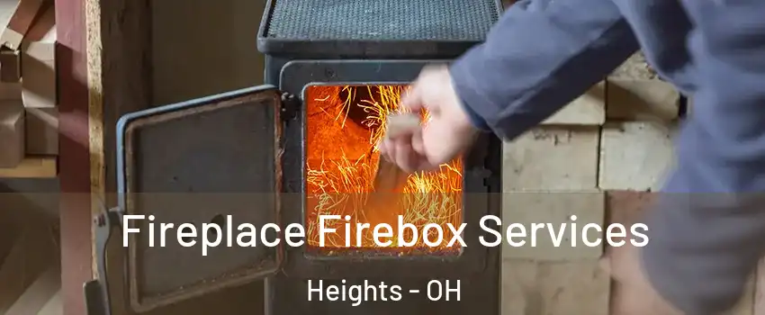 Fireplace Firebox Services Heights - OH