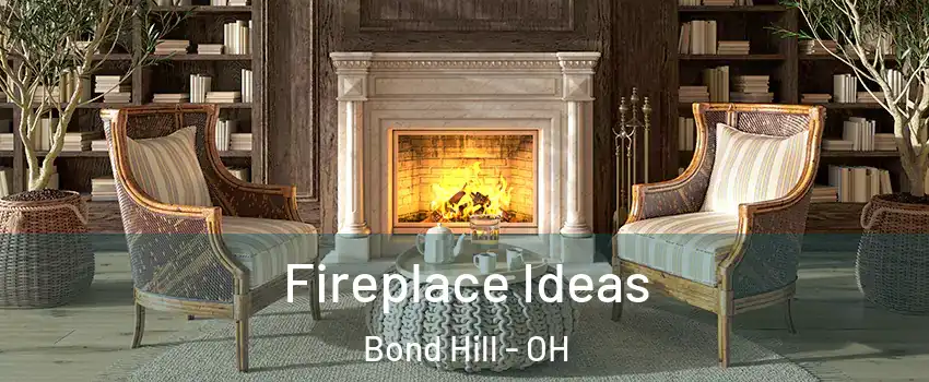 Fireplace Ideas Bond Hill - OH