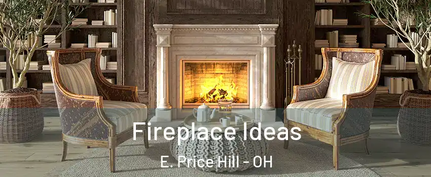 Fireplace Ideas E. Price Hill - OH