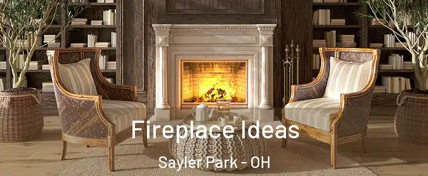 Fireplace Ideas Sayler Park - OH