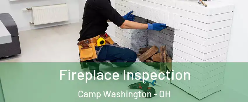 Fireplace Inspection Camp Washington - OH