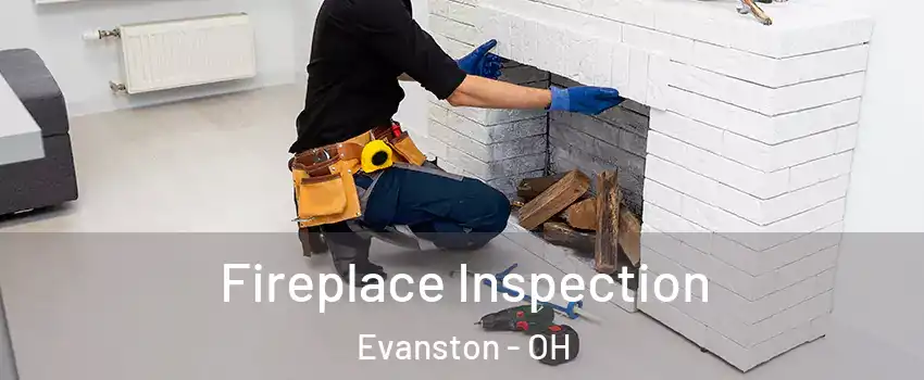 Fireplace Inspection Evanston - OH