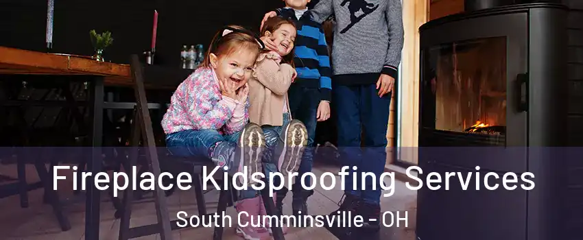 Fireplace Kidsproofing Services South Cumminsville - OH