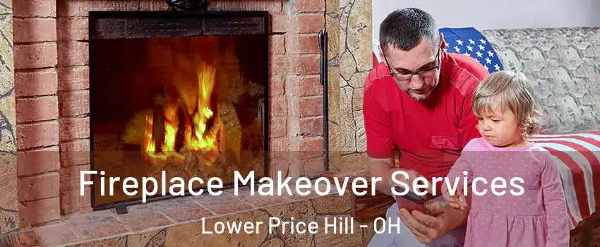 Fireplace Makeover Services Lower Price Hill - OH