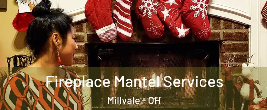 Fireplace Mantel Services Millvale - OH