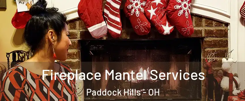 Fireplace Mantel Services Paddock Hills - OH