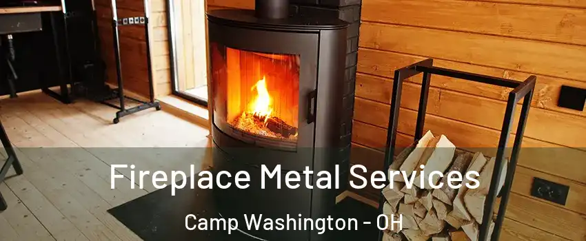 Fireplace Metal Services Camp Washington - OH