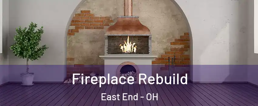 Fireplace Rebuild East End - OH