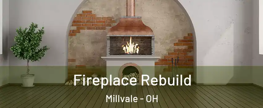 Fireplace Rebuild Millvale - OH