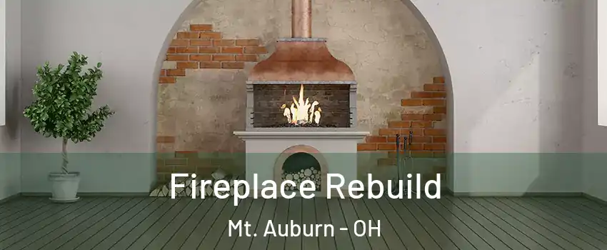 Fireplace Rebuild Mt. Auburn - OH