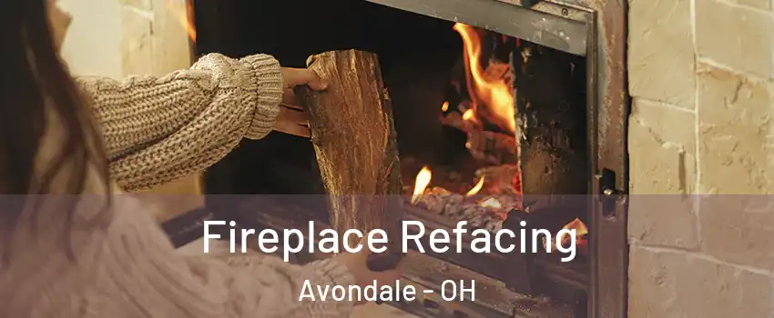 Fireplace Refacing Avondale - OH