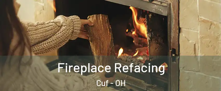 Fireplace Refacing Cuf - OH