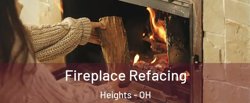 Fireplace Refacing Heights - OH