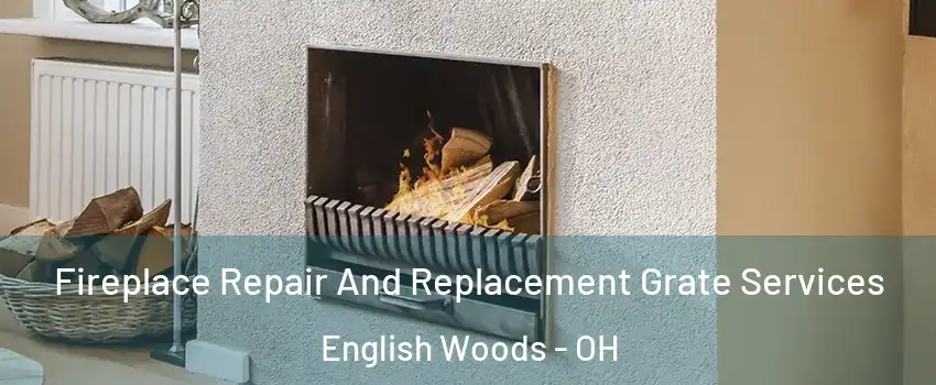 Fireplace Repair And Replacement Grate Services English Woods - OH