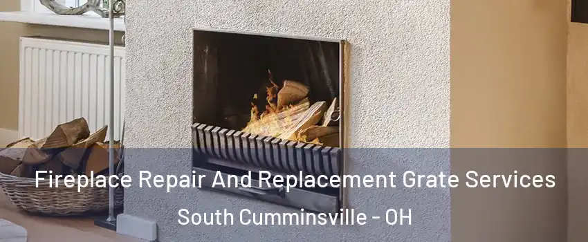 Fireplace Repair And Replacement Grate Services South Cumminsville - OH