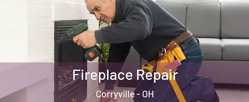 Fireplace Repair Corryville - OH