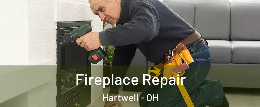 Fireplace Repair Hartwell - OH