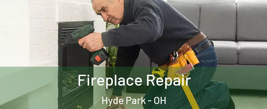 Fireplace Repair Hyde Park - OH