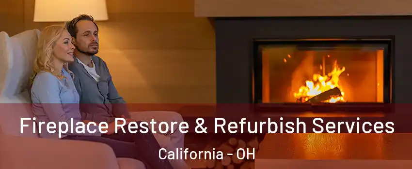 Fireplace Restore & Refurbish Services California - OH